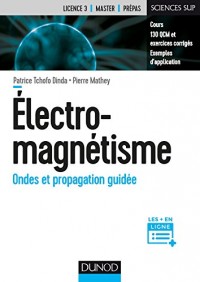 Electromagnétisme - Ondes et propagation guidée