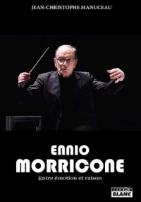 Ennio Moriccone : Entre émotion et raison