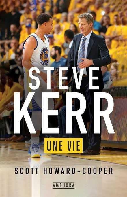 STEVE KERR: UNE VIE