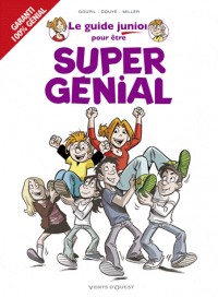 Les Guides Junior - Tome 13: Pour être super génial !