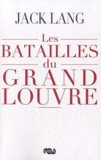 Les batailles du Grand Louvre