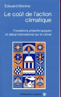 Le coût de l'action climatique : Fondations philanthropiques et débat international sur le climat