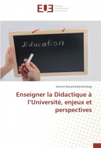 Enseigner la Didactique à l’Université, enjeux et perspectives