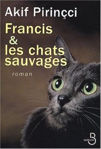 Francis et les Chats sauvages
