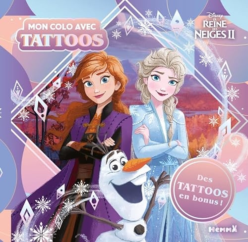 Disney La Reine des Neiges 2 - Mon colo avec tattoos - Livre de coloriage avec tattoos - Dès 4 ans