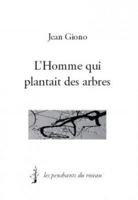 L'homme qui plantait des arbres [9782916965086]