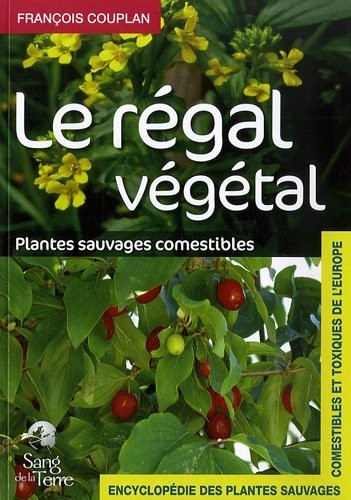 Le régal végétal : Plantes sauvages comestibles