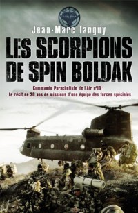 Les scorpions de Spin Boldak : 20 ans de missions d'une équipe des forces spéciales