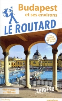 Guide du Routard Budapest 2019/20