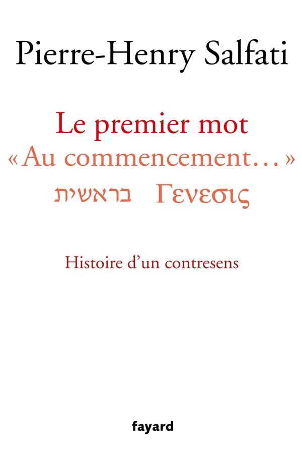 Le premier mot: Au commencement. Histoire d'un contresens