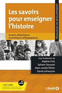 Enseigner l'histoire: Pratiques didactiques et esprit critique