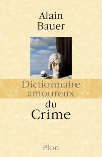 Dictionnaire amoureux du Crime