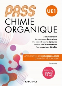 Pass Ue 1 Chimie Organique -Manuel : Cours + Entrainements Corriges