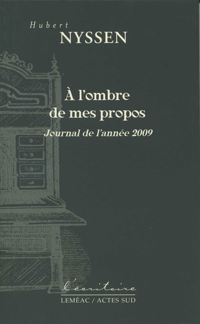A l'ombre de mes propos : Journal de l'année 2009