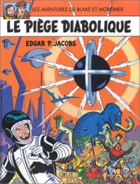 Blake et Mortimer, tome 9 : Le piège diabolique