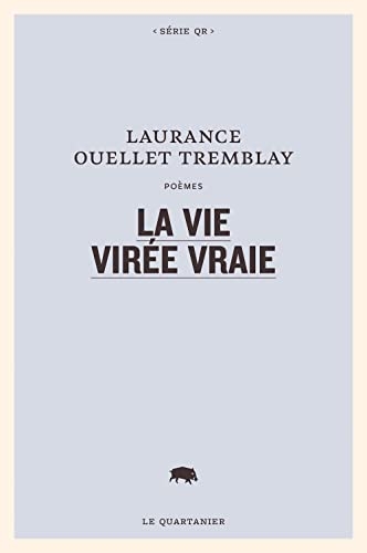 La vie virée vraie