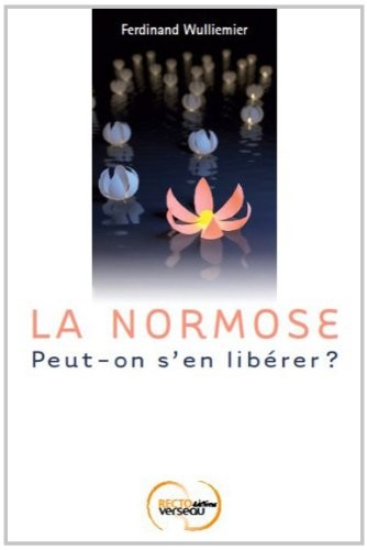 La normose - Peut-on s'en libérer ?