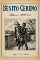 BENITO CERENO: (Large Print Edition)