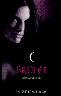 7. La Maison de la Nuit : Brûlée (07)