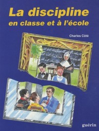 La Discipline en Classe et a l Ecole