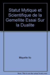 Statut mythique et scientifique de la gémellité