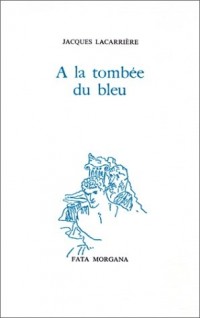 A la tombée du bleu