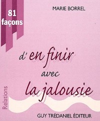 81 façons d'en finir avec la jalousie