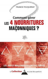 Comment gérer les 4 nourritures maçonniques ?