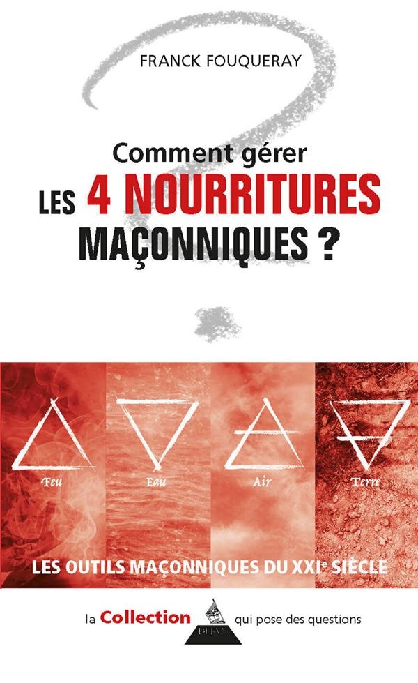 Comment gérer les 4 nourritures maçonniques ?