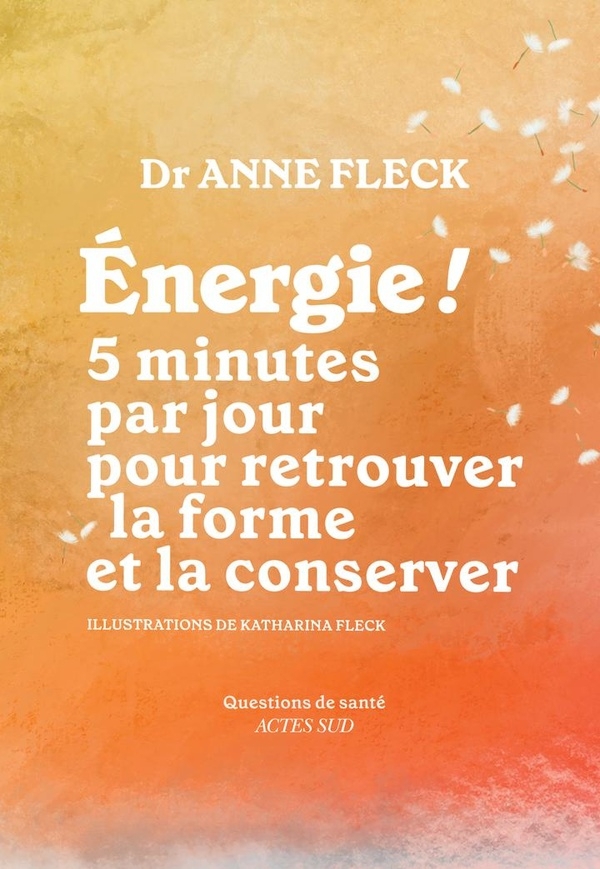 Energie !: 5 minutes par jour pour retrouver la forme et la conserver