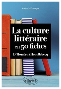 La culture littéraire en 50 fiches: D'Homère à Houellebecq