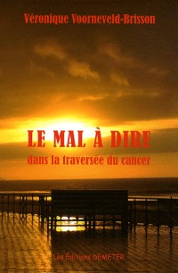 Le mal à dire dans la traversée du cancer