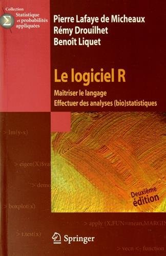 Le logiciel R : Maîtriser le langage, effectuer des analyses (bio)statistiques