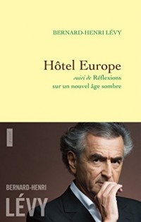 Hôtel Europe: suivi de Réflexions sur un nouvel âge sombre