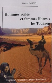 Hommes voilés et femmes libres : les Touareg