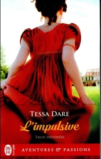 Trois Destinées, Tome 1 : L'impulsive