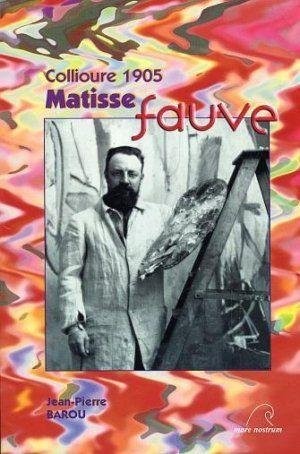 Collioure 1905 : Matisse fauve