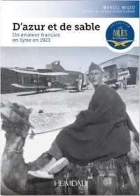 D'azur et de sable : Un aviateur français en Syrie en 1923