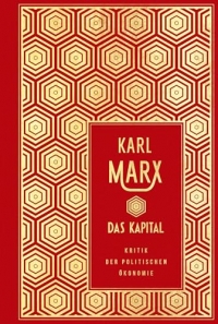 Das Kapital: Kritik der politischen Ökonomie (ungekürzte Ausgabe): Leinen mit Goldprägung