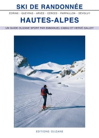 Ski de randonnée Hautes-Alpes: ÉCRINS, QUEYRAS, ARVES, CERCES, PARPAILLON, DÉVOLUY