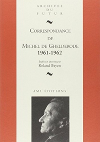 T10 Michel de Ghelderode Correspondance