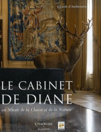 Le cabinet de Diane : Au Musée de la Chasse et de la Nature