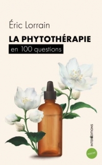 La phytothérapie en 100 questions