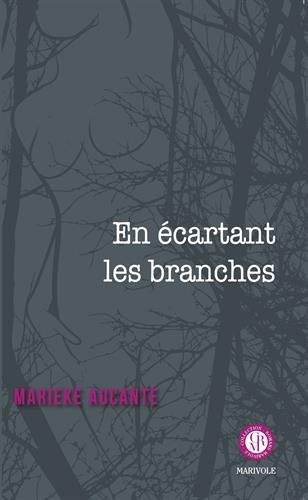 En écartant les branches