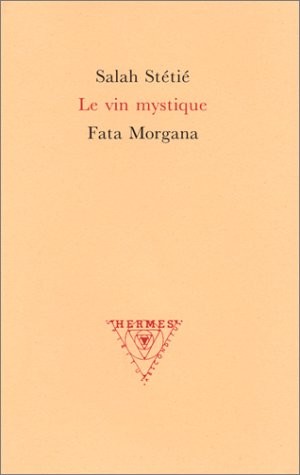 Le Vin mystique précédé deAl-Khamriya d'Omar Ibn al-Farîdh [9782851944597]