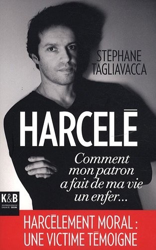 Harcelé : Comment mon patron a fait de ma vie un enfer...