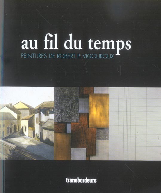 Au fil du temps : Peinture de Robert P. Vigouroux.