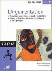 L'Argumentation, Bac français 2de - 1re : Démontrer, convaincre, persuader et délibérer