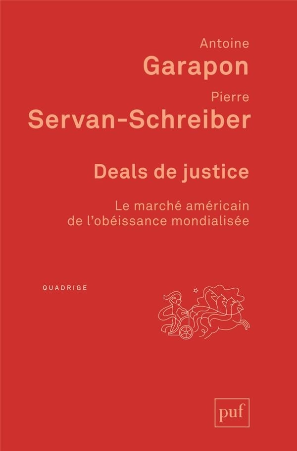 Deals de justice : Le marché américain de l'obéissance mondialisée