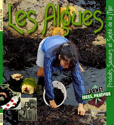 Les Algues : Produits, Saveurs et Santé de la Mer